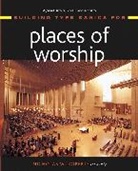 Stephen A Kliment, Stephen A. Kliment, Nicholas W Roberts, Nicholas W. Roberts, Nicholas W. (Leo A. Daly Roberts, ROBERTS NICHOLAS W... - BUILDING TYPE BASICS FOR PLACES OF
