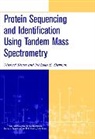 Desiderio, Kinter, Michael Kinter, Michael (Department of Cell Biology Kinter, Kinter Michael, Nibbering... - Protein Sequencing and Identification Using Tandem Mass Spectrometry