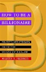 Martin S. Fridson, Fridson Martin S. - How to Be a Billionaire