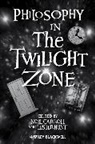Noel (City University of New York) Hunt Carroll, Noel Hunt Carroll, Noël Carroll, Lester H Hunt, Lester H. Hunt - Philosophy in the Twilight Zone