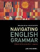 Kristin Denham, Anne Lobeck, Anne (Western Washington University Lobeck, Anne Denham Lobeck, Lobeck Anne - Navigating English Grammar