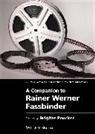 Brigitte Peucker, Brigitte (EDT) Peucker, Brigitte (Yale University Peucker, Brigitte Peucker, Peucker Brigitte - Companion to Rainer Werner Fassbinder