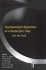Ellen L. K. (In Private Practice Toronto, Gemma Ainslie, Molly Donovan, Maurine Kelly, Christine C Kieffer, Christine C. Kieffer... - Psychoanalytic Reflections on a Gender-Free Case