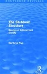 Northrop Frye, Frye Northrop - Stubborn Structure (Routledge Revivals)