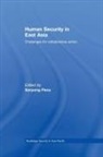 Sorpong (Ryerson University Peou, Sorpong (Sophia University Peou, Sorpong Peou, Peou Sorpong - Human Security in East Asia