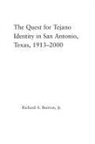 Richard Buitron, Buitron Richard - Quest for Tejano Identity in San Antonio, Texas, 1913-2000