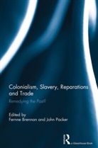 Fernne Packer Brennan, Fernne Brennan, Brennan Fernne, John Packer, Packer John - Colonialism, Slavery, Reparations and Trade