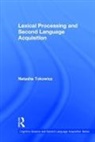 Natasha Tokowicz, Tokowicz Natasha - Lexical Processing and Second Language Acquisition