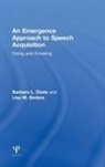 Lisa M. Bedore, Bedore Lisa M., Barbara L. Davis, Barbara L. Bedore Davis, Davis Barbara L. - Emergence Approach to Speech Acquisition