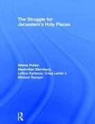 Michael Dumper, Dumper Michael, Lefkos Kyriacou, Kyriacou Lefkos, Craig Larkin, Larkin Craig... - Struggle for Jerusalem''s Holy Places