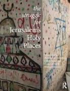 Michael Dumper, Dumper Michael, Lefkos Kyriacou, Kyriacou Lefkos, Craig Larkin, Larkin Craig... - Struggle for Jerusalem''s Holy Places