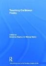 Beverley (University of West Indies Bryan, Beverley Bryan, Bryan Beverley, Morag Styles, Styles Morag - Teaching Caribbean Poetry