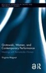 Virginie Magnat, Magnat Virginie - Grotowski, Women, and Contemporary Performance