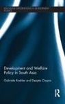 Gabriele (Institute of Development Studie Koehler, Deepta Chopra, Chopra Deepta, Gabriele Koehler, Koehler Gabriele - Development and Welfare Policy in South Asia