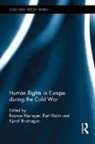 Rasmus (University of Copenhagen Mariager, Rasmus Molin Mariager, Kjersti Brathagen, Brathagen Kjersti, Rasmus Mariager, Karl Molin... - Human Rights in Europe During the Cold War