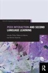 Rebecca Adams, Adams Rebecca, Noriko Iwashita, Iwashita Noriko, Jenefer Philp, Jenefer Adams Philp... - Peer Interaction and Second Language Learning