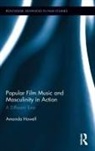 Amanda Howell, Howell Amanda - Popular Film Music and Masculinity in Action