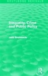 John Braithwaite, John (Australian National University Braithwaite - Inequality, Crime and Public Policy (Routledge Revivals)