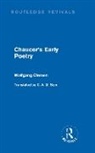 Wolfgang Clemen, Clemen Wolfgang - Chaucer''s Early Poetry (Routledge Revivals)