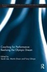 Sarah Dixon Lee, Martin Dixon, Tony Ghaye, Ghaye Tony, Sarah Lee - Coaching for Performance: Realising the Olympic Dream