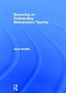 Jayne Bartlett, Jayne (Independent Trainer and Consultan Bartlett, Bartlett Jayne - Becoming an Outstanding Mathematics Teacher