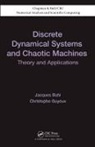 Jacques Bahi, Jacques Guyeux Bahi, Christophe Guyeux, Guyeux Christophe - Discrete Dynamical Systems and Chaotic Machines
