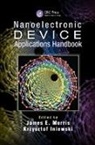James E. (Portland State University Morris, Krzysztof Iniewski, James E. Morris - Nanoelectronic Device Applications Handbook