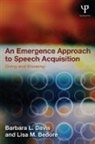 Lisa M. Bedore, Bedore Lisa M., Barbara L. Davis, Barbara L. Bedore Davis, Davis Barbara L. - Emergence Approach to Speech Acquisition