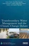 Ana Elisa Cascao, Cascao Ana Elisa, Anton Earle, Anton Cascao Earle, Earle Anton, Stina Hansson... - Transboundary Water Management and the Climate Change Debate