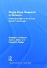 John L. Davis, Davis John L., Richard I. Parker, Parker Richard I., Kimberly J. Vannest, Kimberly J. Davis Vannest... - Single Case Research in Schools