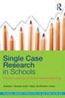 John L Davis, John L. Davis, Davis John L., Richard I Parker, Richard I. Parker, Parker Richard I.... - Single Case Research in Schools