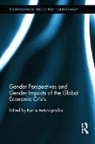Rania Antonopoulos, Rania Antonopoulos - Gender Perspectives and Gender Impacts of the Global Economic Crisis