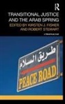 Kirsten Stewart Fisher, KIRSTEN FISHER, Kirsten J Fisher, Kirsten J. Fisher, Fisher Kirsten, Robert Stewart - Transitional Justice and the Arab Spring