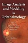 Eddie Y. K. Acharya Ng, U. Rajendra Acharya, Aurelio Campilho, Campilho Aurelio, Eddie Y. K. Ng, Jasjit S. Suri... - Image Analysis and Modeling in Ophthalmology