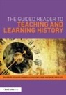 Richard Burn Harris, Katharine Burn, Burn Katharine, Richard Harris, Mary Woolley, Woolley Mary - Guided Reader to Teaching and Learning History