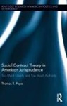 Thomas R Pope, Thomas R. Pope, Pope Thomas R. - Social Contract Theory in American Jurisprudence
