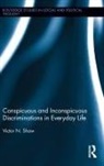 Victor N. Shaw, Shaw Victor N. - Conspicuous and Inconspicuous Discriminations in Everyday Life
