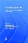 Katherine Taylor Tate, Mark Q. Sawyer, Sawyer Mark Q., Katherine Tate, Tate Katherine, James Lance Taylor... - Something''s in the Air