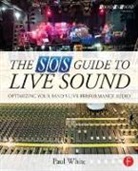 Paul White, Paul (Editor in Chief White - Sos Guide to Live Sound