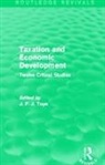 John Toye, John F. J. Toye, Toye John F. J. - Taxation and Economic Development (Routledge Revivals)