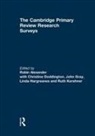 Robin (University of Cambridge Alexander, Robin Alexander, Christine Doddington, Doddington Christine, John Gray, Linda Hargreaves... - Cambridge Primary Review Research Surveys