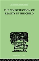 Jean Piaget - Construction of Reality in the Child