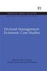 John A Dixon, John A. Dixon, John A. James Dixon, David E James, David E. James, Paul B Sherman... - Dryland Management: Economic Case Studies
