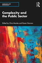Chris (University of Hertfordshire Mowles, Chris Mowles, Mowles Chris, Karen Norman, Norman Karen - Complexity and the Public Sector