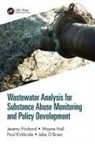 Wayne Hall, Hall Wayne, Paul Kirkbride, Kirkbride Paul, Jake O'Brien, Jeremy Prichard... - Wastewater Analysis for Substance Abuse Monitoring and Policy