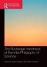 Sharon Intemann Crasnow, Sharon Crasnow, Kristen Intemann, Intemann Kristen - Routledge Handbook of Feminist Philosophy of Science