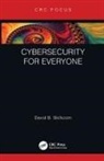 David B. Skillicorn, David B. (Queen''s University Skillicorn, Skillicorn David B. - Cybersecurity for Everyone