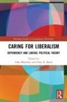 Asha Baehr Bhandary, Amy R. Baehr, Baehr Amy R., Asha Bhandary - Caring for Liberalism