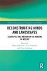 Marja (University of Lapland Tuominen, T. G. Ashplant, Ashplant T. G., Tiina Harjumaa, Marja Tuominen - Reconstructing Minds and Landscapes
