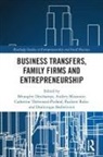 Berangere Missonier Deschamps, Dominique Barbelivien, Bérangère Deschamps, Audrey Missonier, Paulette Robic, Catherine Thévenard-Puthod - Business Transfers, Family Firms and Entrepreneurship